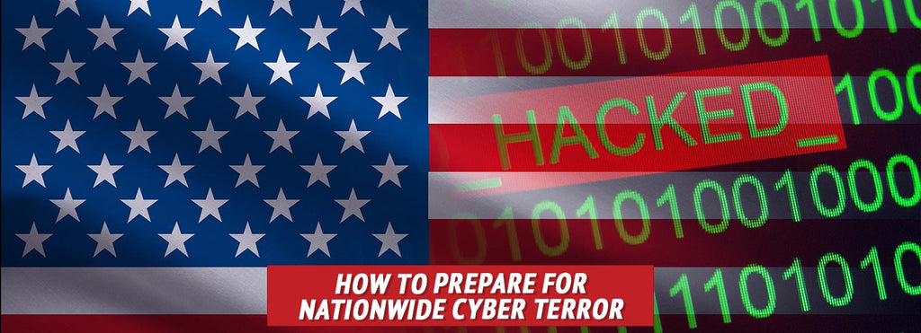 How to Prepare for Nationwide Cyber Terror