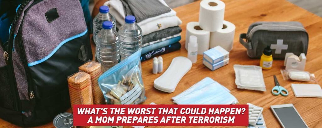 What's the Worst That Could Happen? A Mom Prepares After Terrorism