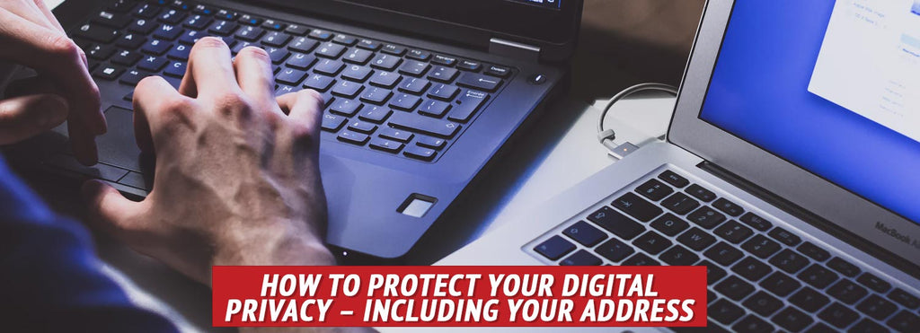 How to Protect Your Digital Privacy - Including Your Address