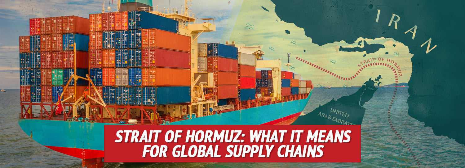 Strait of Hormuz: What It Means for Global Supply Chains