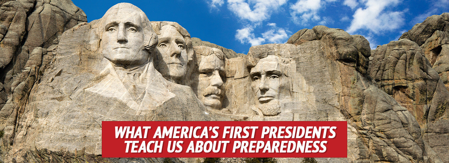 What America’s First Presidents Teach Us about Preparedness