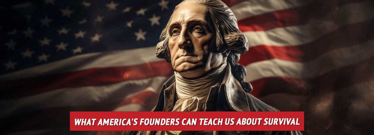 What America's Founders Can Teach Us about Survival