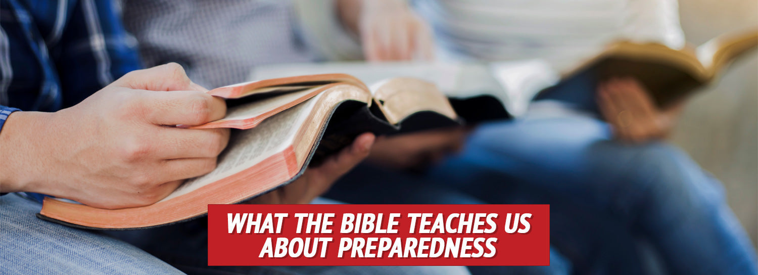 What the Bible Teaches Us About Preparedness