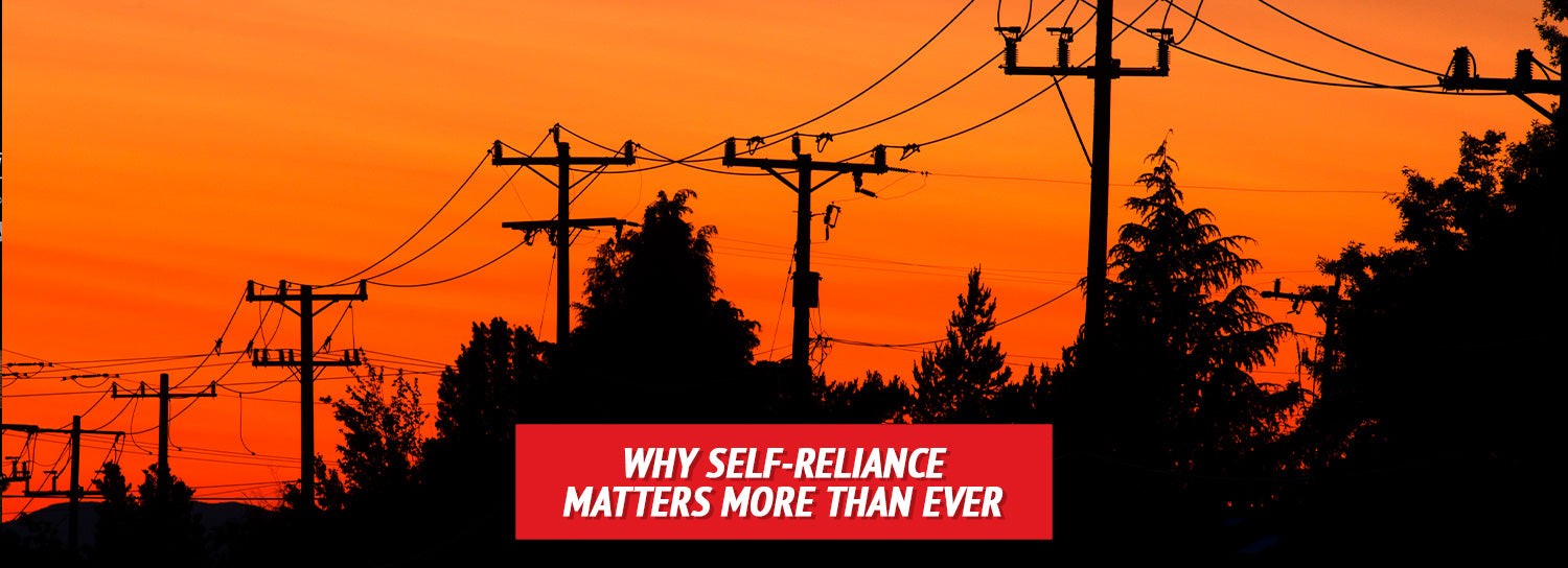 Why Self-Reliance Matters More Than Ever