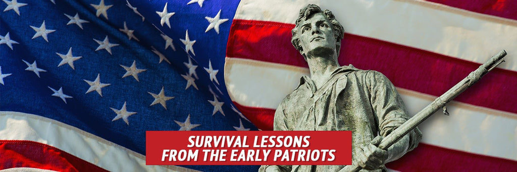 Survival Lessons from the Early Patriots