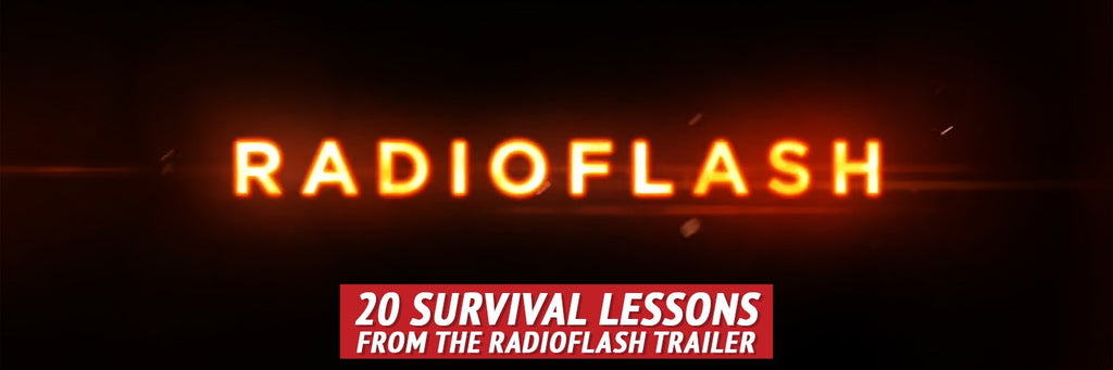 20 Survival Lessons from the Radioflash Trailer