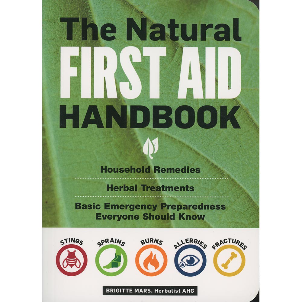 The Natural First Aid Handbook - Household Remedies - My Patriot